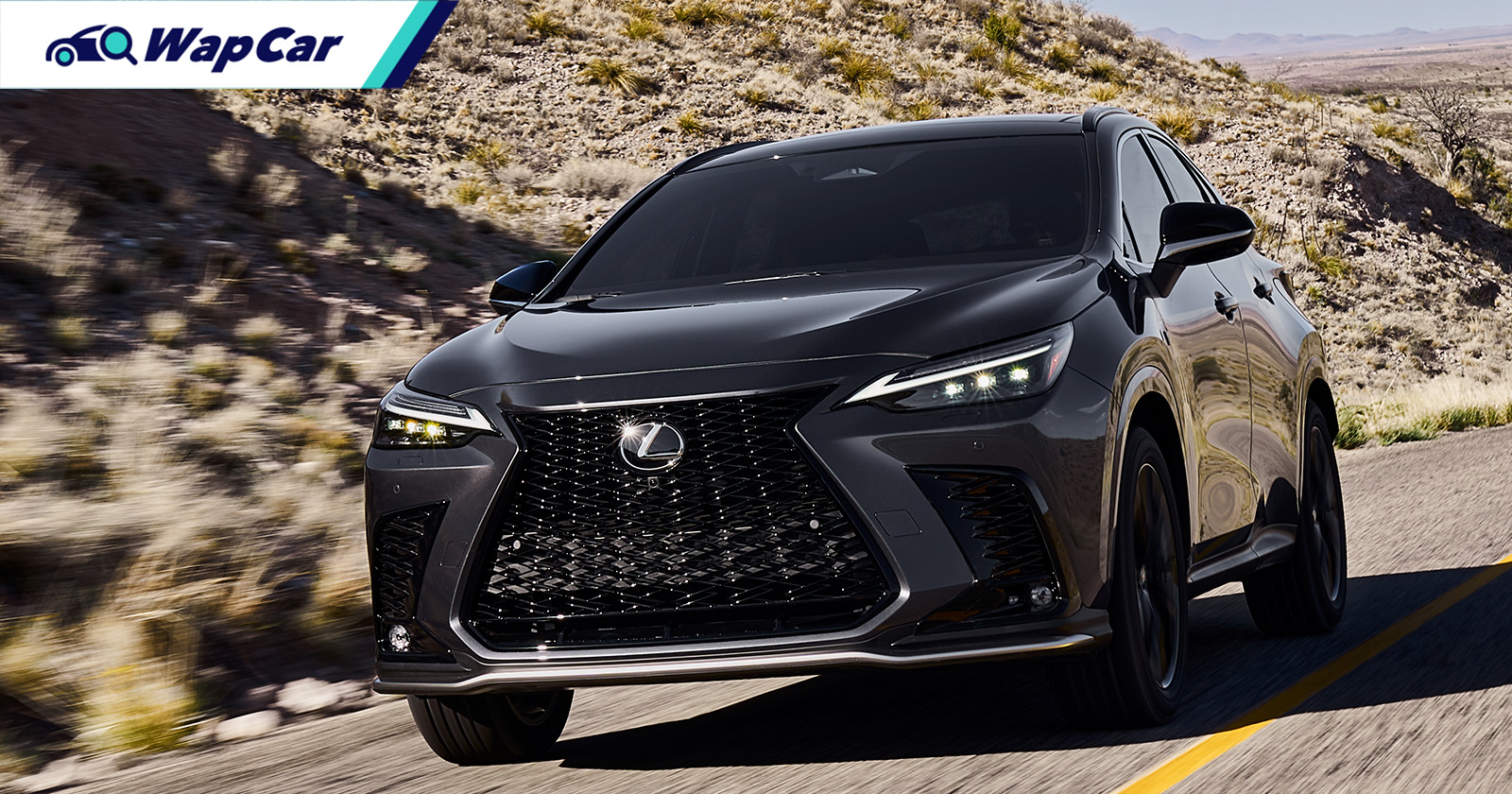 售价RM 370k起，全新2022 Lexus NX现已开放预订，2.5 NA和2.4 turbo你选哪个| WapCar